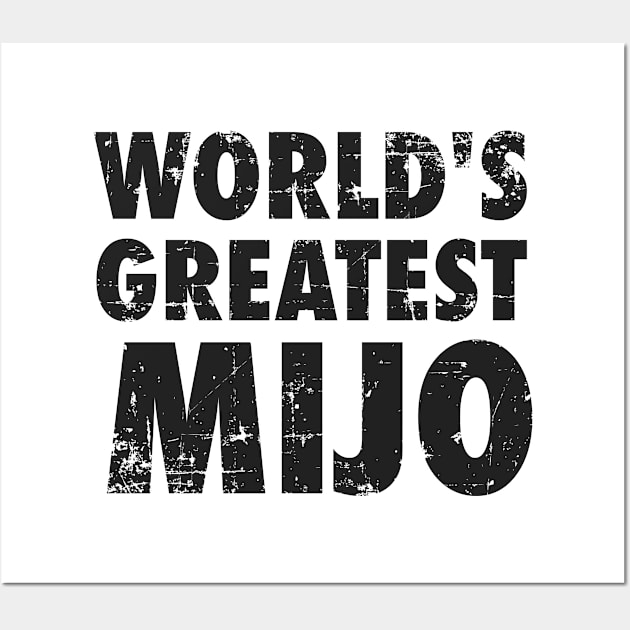 World's Greatest Mijo - Grunge design Wall Art by verde